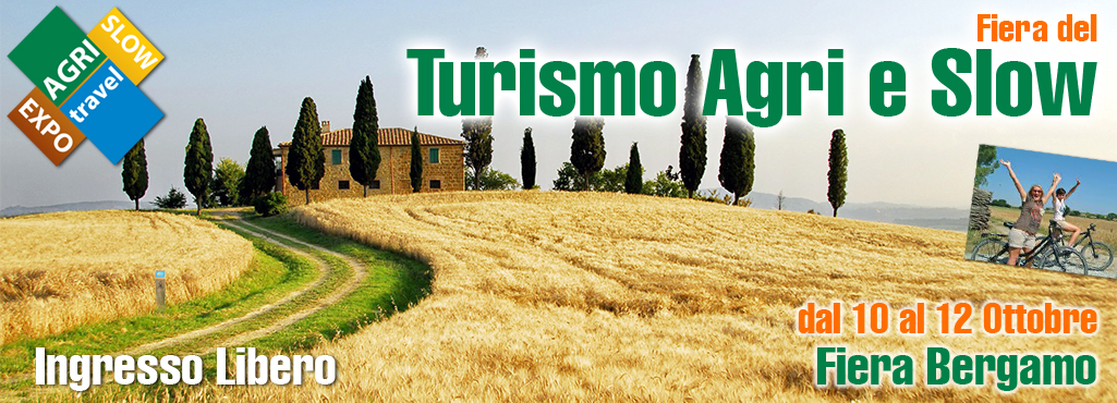 Agri Travel & Slow Travel Expo 10/12 Ottobre 2014